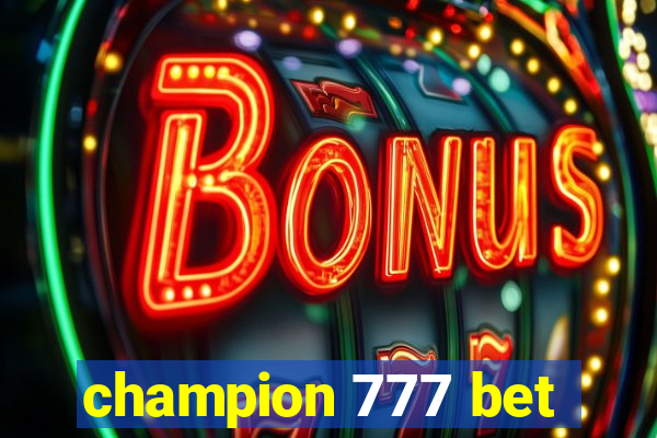 champion 777 bet